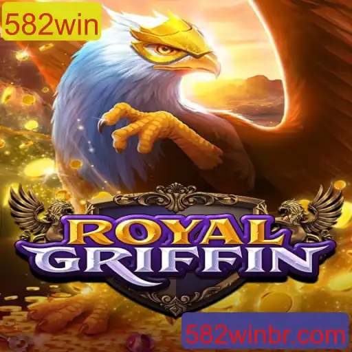Descubra RoyalGriffin: O Novo Jogo de Estratégia com a Palavra-Chave 582win